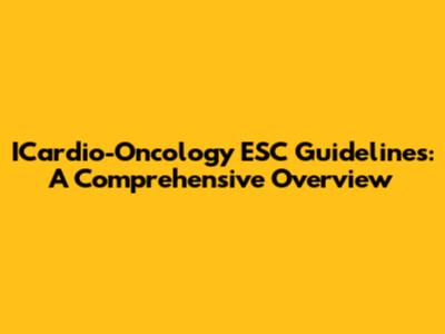 ICardio-Oncology ESC Guidelines: A Comprehensive Overview