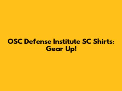 OSC Defense Institute SC Shirts: Gear Up!
